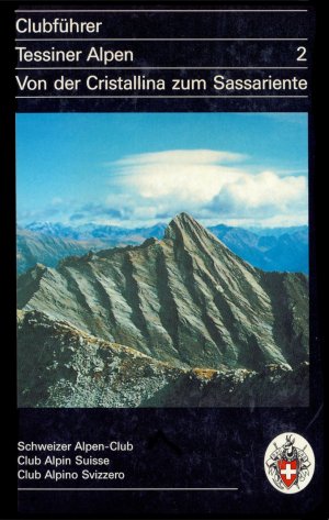ISBN 9783859021181: Clubführer Tessiner Alpen 2 – Von der Cristallina zum Sassariente
