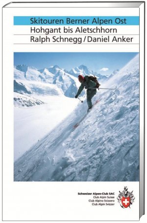 ISBN 9783859022232: SAC Clubführer Skitouren Berner Alpen Ost - Hohgant bis Aletschhorn