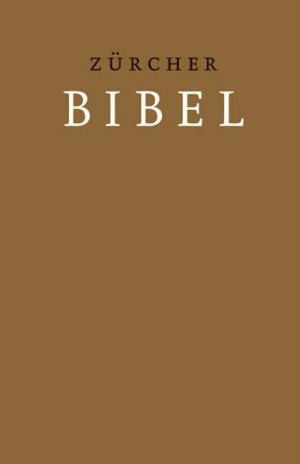 ISBN 9783859952423: Zürcher Bibel – Hardcover braun – mit Einleitungen, Glossar und eingelegter Trauurkunde