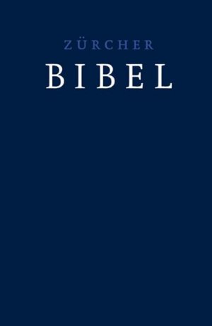 ISBN 9783859952485: Zürcher Bibel – dunkelblau - (ohne Einleitungen und Glossar)