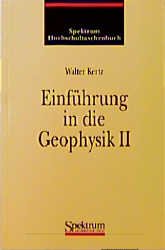 ISBN 9783860256961: Einführung in die Geophysik