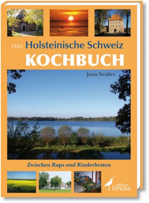 ISBN 9783860373422: Das Holsteinische Schweiz Kochbuch - Zwischen Raps und Rinderbraten