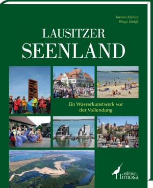 ISBN 9783860374627: Lausitzer Seenland - Ein Wasserkunstwerk vor der Vollendung