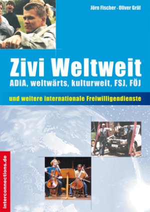 ISBN 9783860400791: Zivi Weltweit - ADiA, weltwärts, kulturweit, FSJ, FÖJ - Bewerbung, Tipps, Berichte, Träger, Adressen