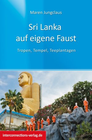 gebrauchtes Buch – Maren Jungclaus – Sri Lanka auf eigene Faust: Tropen, Tempel, Teeplantagen (Reisetops)