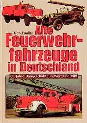 ISBN 9783860471203: Alte Feuerwehrfahrzeuge in Deutschland