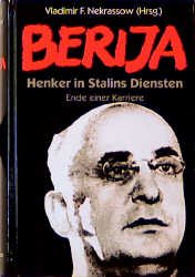 ISBN 9783860471678: Berija - Henker in Stalins Diensten / Ende einer Karriere