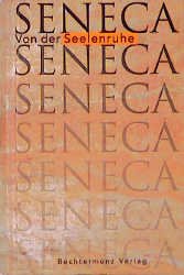 ISBN 9783860472514: von der seelenruhe. philosophische schriften und briefe. aus dem lateinischen übersetzt von heinz berthold