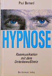 ISBN 9783860472545: Hypnose. Kommunikation mit dem Unterbewusstsein