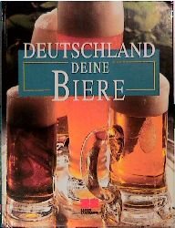 gebrauchtes Buch – Burger, Hannes (Mitwirkender) – Deutschland deine Biere. mit Texten von Hannes Burger ... Fotogr. von Alexander Haselhoff ... Hrsg. von Uwe-Jens Schumann