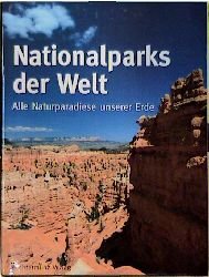 ISBN 9783860473054: Nationalparks der Welt Alle Naturparadiese unserer Erde