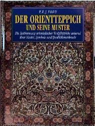 ISBN 9783860474372: Der Orientteppich und seine Muster. Die Bestimmung orientalischer Knüpfteppiche anhand ihrer Muster, Symbole und Qualitätsmerkmale Die Bestimmung orientalischer Knüpfteppiche anhand ihrer Muster, Symbole und Qualitätsmerkmale