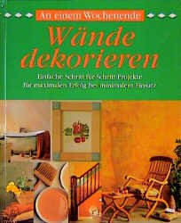 ISBN 9783860474686: An einem Wochenende - Wände dekorieren