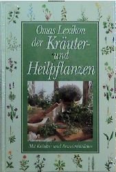 ISBN 9783860475690: Omas Lexikon der Kräuter und Heilpflanzen - Mit Kräuter- und Arzneimittellehre