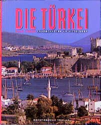 ISBN 9783860476130: Die Türkei / Landschaften am Mittelmeer