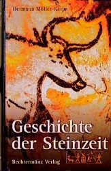 ISBN 9783860478059: Geschichte der Steinzeit, BECHTERMÜNZ