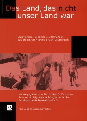 ISBN 9783860593301: Das Land, das nicht unser Land war - Erzählungen, Erlebnisse, Erfahrungen aus 50 Jahren Migration nach Deutschland