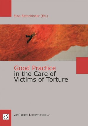 ISBN 9783860594377: Good Practice in the Care of Victims of Torture