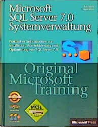 ISBN 9783860632642: Microsoft SQL Server 7.0 Systemverwaltung. Praktisches Selbststudium zur Installation, Administrierung und Optimierung von SQL server 7.0 - Original Microsoft Training