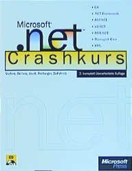 ISBN 9783860635193: .NET Crashkurs – C sharp, .NET Framework, ASP.NET, VB.NET, ADO.NET, Managed C++