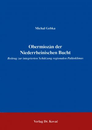 ISBN 9783860644218: Obermiozän der Niederrheinischen Bucht - Beitrag zur integrierten Schätzung regionalen Paläoklimas