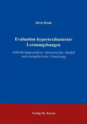 ISBN 9783860646663: Evaluation hypertextbasierter Lernumgebungen – Anforderungsanalyse, theoretisches Modell und exemplarische Umsetzung