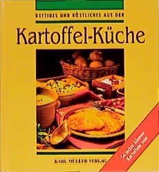 ISBN 9783860703199: Deftiges und Köstliches aus der Kartoffel-Küche