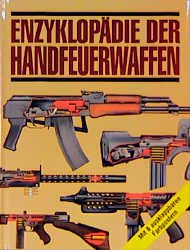 ISBN 9783860704998: Enzyklopädie der Handfeuerwaffen.