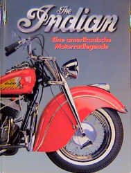 ISBN 9783860706244: The Indian - eine amerikanische Motorradlegende.