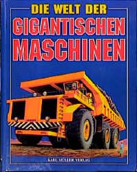 ISBN 9783860706282: Die Welt der gigantischen Maschinen