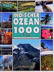 ISBN 9783860706732: Indischer Ozean - 1000 Fotos: Madagaskar, ReÌunion, Mauritius, Seychellen, Mayotte