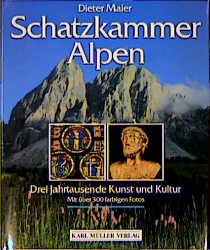 gebrauchtes Buch – Dieter Maier – Schatzkammer Alpen. Drei Jahrtausende Kunst und Kultur