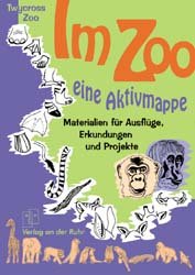 ISBN 9783860722244: ZOO    -   Im Zoo   -   eine Aktivmappe  -  Material für Ausflüge, Erkundungen und Projekte    -     NEU - noch unbenutzt !