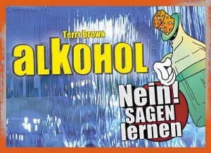 ISBN 9783860725757: Alkohol. Nein sagen lernen.