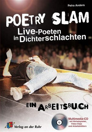 ISBN 9783860728710: Poetry Slam: Live-Poeten in Dichterschlachten. Ein Arbeitsbuch