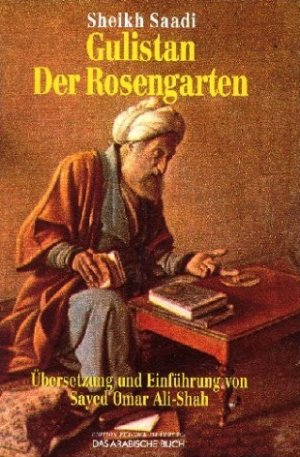 ISBN 9783860931035: Gulistan, Der Rosengarten