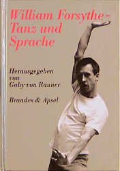 ISBN 9783860991084: William Forsythe - Tanz und Sprache