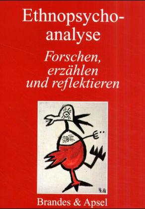 ISBN 9783860991169: Ethnopsychoanalyse / Forschen, erzählen und reflektieren