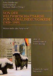 ISBN 9783860991756: von der weltwirtschaftskrise zur globalisierungskrise (19929 - 1999). wohin treibt die peripherie?