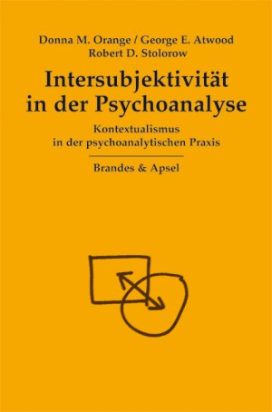 ISBN 9783860992241: Intersubjektivität in der Psychoanalyse - Kontextualismus in der psychoanalytischen Praxis