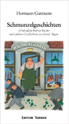 gebrauchtes Buch – Hermann Gutmann – Schmunzelgeschichten - "Dreimal ist Bremer Recht" und andere Geschichten aus fernen Tagen