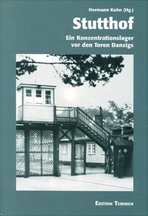 ISBN 9783861082675: Stutthof - Ein Konzentrationslager vor den Toren Danzigs