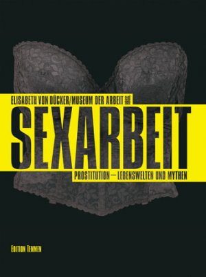 ISBN 9783861085423: Sexarbeit - Prostitution - Lebenswelten und Mythen