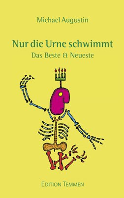 gebrauchtes Buch – Michael Augustin – Nur die Urne schwimmt - Das Beste & Neueste