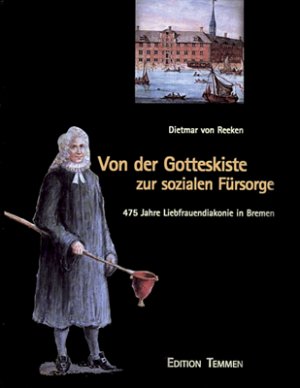 ISBN 9783861086390: Von der "Gotteskiste" zur sozialen Fürsorge : 475 Jahre Liebfrauendiakonie in Bremen.