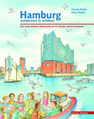 ISBN 9783861088844: Hamburg entdecken und erleben - Das Lese-Erlebnis-Mitmachbuch für Kinder und Erwachsene