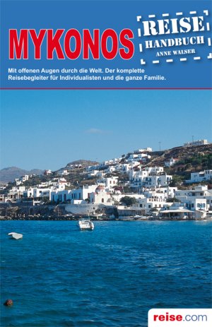 ISBN 9783861122760: Mykonos - Reisehandbuch : Das komplette Reisehandbuch