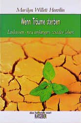 ISBN 9783861221012: Wenn Träume sterben. Loslassen - neu anfangen - wieder leben