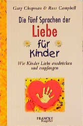 ISBN 9783861223351: Die fünf Sprachen der Liebe für Kinder - Wie Kinder Liebe ausdrücken und empfangen