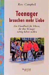 ISBN 9783861224105: Teenager brauchen mehr Liebe.